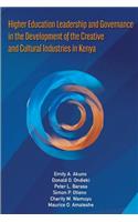 Higher Education Leadership and Governance in the Development of the Creative and Cultural Industries in Kenya