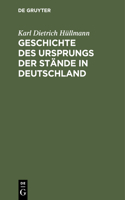 Geschichte Des Ursprungs Der Stände in Deutschland