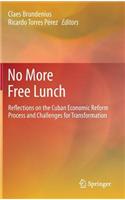 No More Free Lunch