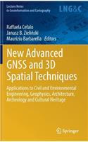 New Advanced GNSS and 3D Spatial Techniques