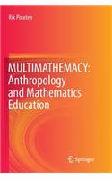 Multimathemacy: Anthropology and Mathematics Education