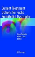 Current Treatment Options for Fuchs Endothelial Dystrophy