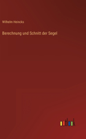 Berechnung und Schnitt der Segel