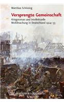 Versprengte Gemeinschaft: Kriegsroman Und Intellektuelle Mobilmachung in Deutschland 1914-33