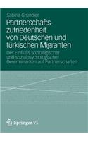 Partnerschaftszufriedenheit Von Deutschen Und Türkischen Migranten: Der Einfluss Soziologischer Und Sozialpsychologischer Determinanten Auf Partnerschaften