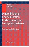 Modellbildung Und Simulation Hochdynamischer Fertigungssysteme