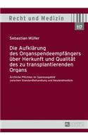 Aufklaerung des Organspendeempfaengers ueber Herkunft und Qualitaet des zu transplantierenden Organs