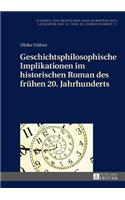 Geschichtsphilosophische Implikationen im historischen Roman des fruehen 20. Jahrhunderts