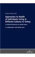 Approaches to Health of Individuals Living in Different Cultures in Turkey