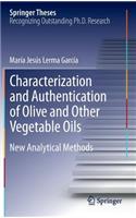 Characterization and Authentication of Olive and Other Vegetable Oils