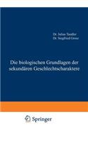 Die Biologischen Grundlagen Der Sekundären Geschlechtscharaktere