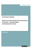 Kinder unter dem Einfluss des Leitmediums Fernsehen - Betrachtungen medienkritischer Topoi: (German)