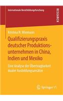 Qualifizierungspraxis deutscher Produktionsunternehmen in China, Indien und Mexiko