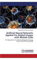 Artificial Neural Networks Applied for Digital Images with MATLAB Code