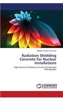 Radiation Shielding Concrete for Nuclear Installations