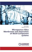 Microporous Silica Membranes and Separation of Multi-Component systems