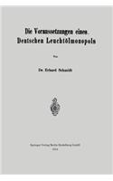 Die Voraussetzungen Eines Deutschen Leuchtölmonopols