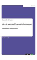 Gewalt gegen zu Pflegende in Institutionen