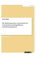 Bedeutung eines systematisch im Unternehmen durchgeführten Austrittsmanagement