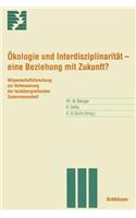 Ökologie und Interdisziplinarität — eine Beziehung mit Zukunft?