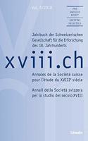 Jahrbuch Der Schweizerischen Gesellschaft Fur Die Erforschung Des 18. Jahrhunderts / Annales de la Societe Suisse Pour l'Etude Du Xviiie Siecle / Annali Della Societa Svizzera Per Lo Studio del Secolo XVIII: XVIII.Ch, Vol. 9/2018. Handwerk Und Technik in Der Schweiz Des 18. Jahrhunderts: Interdisziplinare Perspektiven