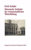 Historische Vorlaufer Der Wissenschaftlichen Weiterbildung