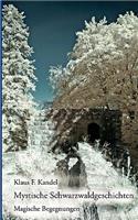 Mystische Schwarzwaldgeschichten: Magische Begegnungen