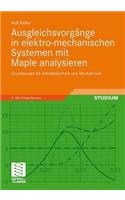 Ausgleichsvorgänge in Elektro-Mechanischen Systemen Mit Maple Analysieren