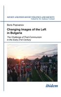 Changing Images of the Left in Bulgaria – An Old–and–New Divide?