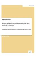 Konzept der Markenführung in the new and old economy