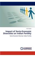 Impact of Socio-Economic Diversities on Indian Fertility