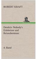 Detektiv Nobody's Erlebnisse und Reiseabenteuer