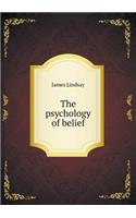 The Psychology of Belief