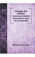 Geologie Der Schweiz Volume 2. Nördliche Nebenzone Der Alpen. Jura Und Hügelland