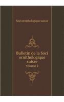 Bulletin de la Soci ornithologique suisse Volume 2