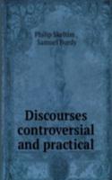 Discourses controversial and practical