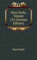 Hans Sachs, Volume 131 (German Edition)