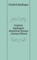 Friedrich Spielhagens Sammtliche Romane . (German Edition)