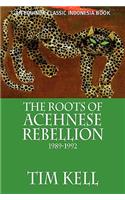 The Roots of Acehnese Rebellion, 1989-1992