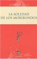 La Soledad de los Moribundos: (Centzontle (Paperback))