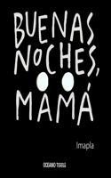 Buenas Noches, Mamá