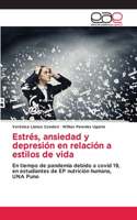 Estrés, ansiedad y depresión en relación a estilos de vida