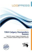 1964 Calgary Stampeders Season