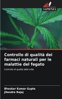 Controllo di qualità dei farmaci naturali per le malattie del fegato
