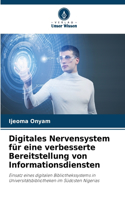 Digitales Nervensystem für eine verbesserte Bereitstellung von Informationsdiensten