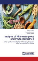 Insights of Pharmacognosy and Phytochemistry-II