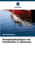 Nanophotokatalyse von Farbstoffen in Abwasser