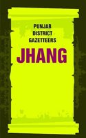 Punjab District Gazetteers: Jhang 13th [Hardcover]