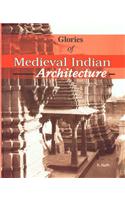 Glories of Medieval Indian Architecture