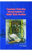 CONSUMER PROTECTION THROUGH REGULATION OF UNFAIR TRADE PRACTICES